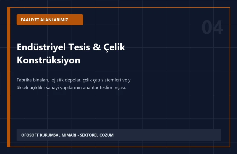 Endüstriyel Tesis & Çelik Konstrüksiyon