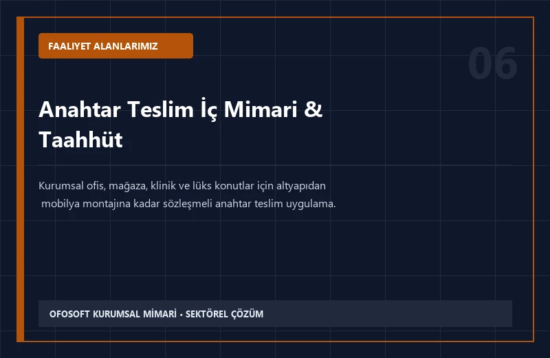 Anahtar Teslim İç Mimari & Taahhüt